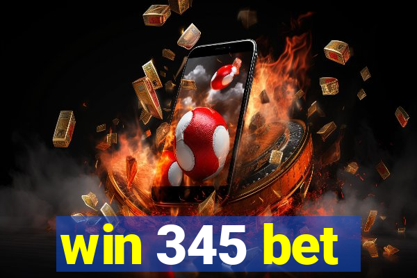 win 345 bet